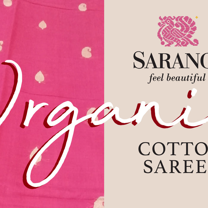 Sarangi® presents an Exhibition of Organic Cotton Sarees